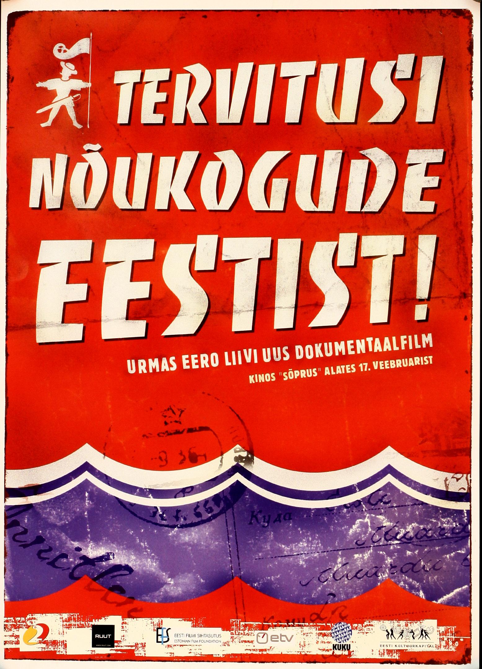 Tervitusi Nõukogude Eestist (2007) - Eesti Filmi Sihtasutuse kogu