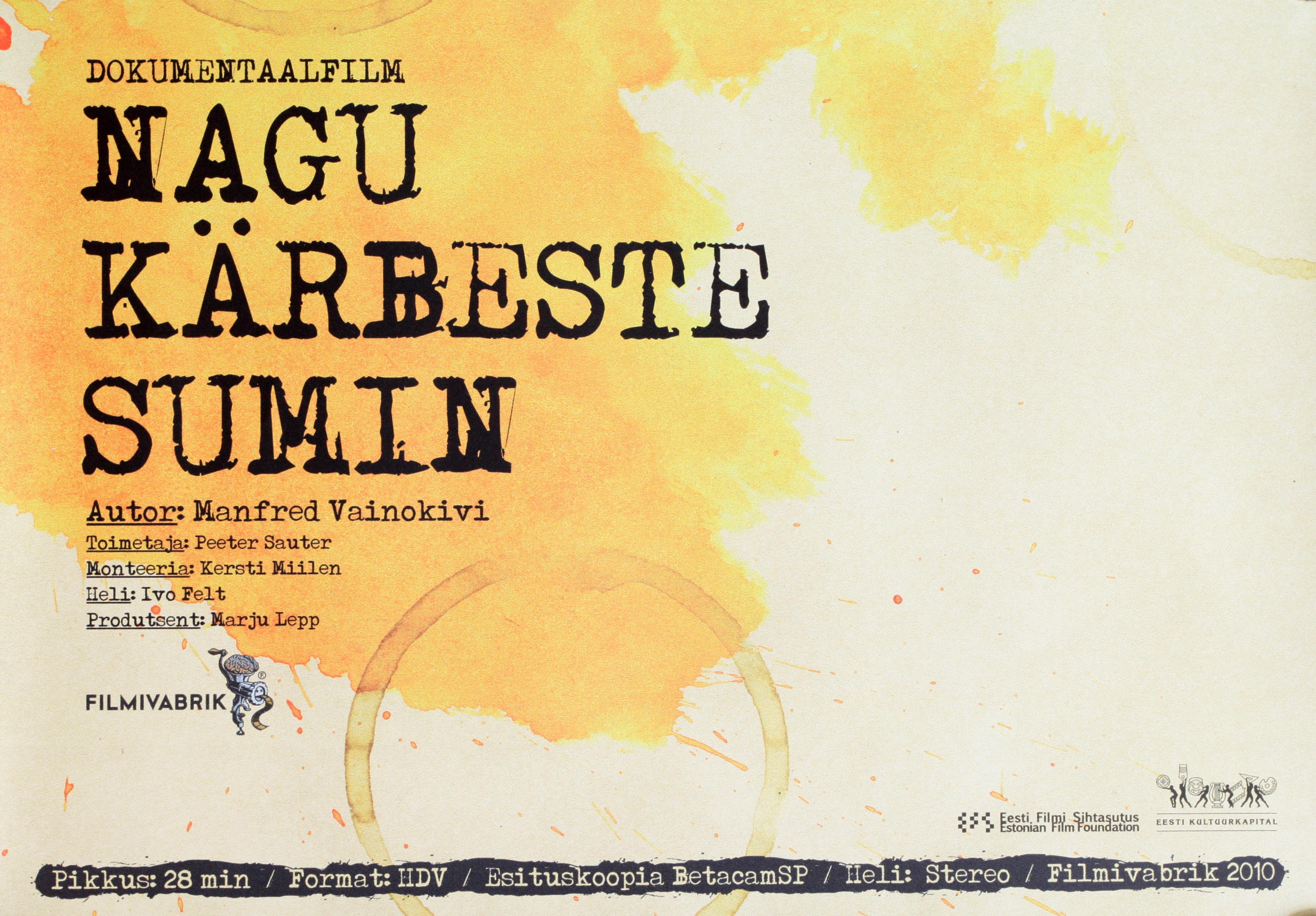 Nagu kärbeste sumin (2010) - Eesti Filmi Sihtasutuse kogu