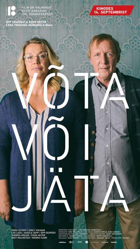 Võta või jäta (2018) - Kujundus Martin Pedanik, foto Janis Kokk - Allfilm