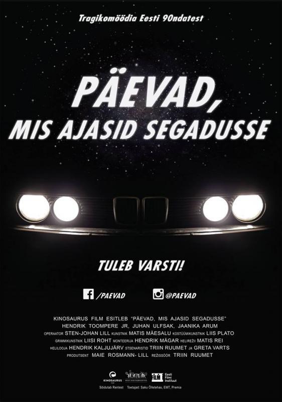 Päevad, mis ajasid segadusse (2016) - Kinosaurus Film