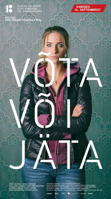Võta või jäta (2018) - Kujundus Martin Pedanik, foto Janis Kokk - Allfilm