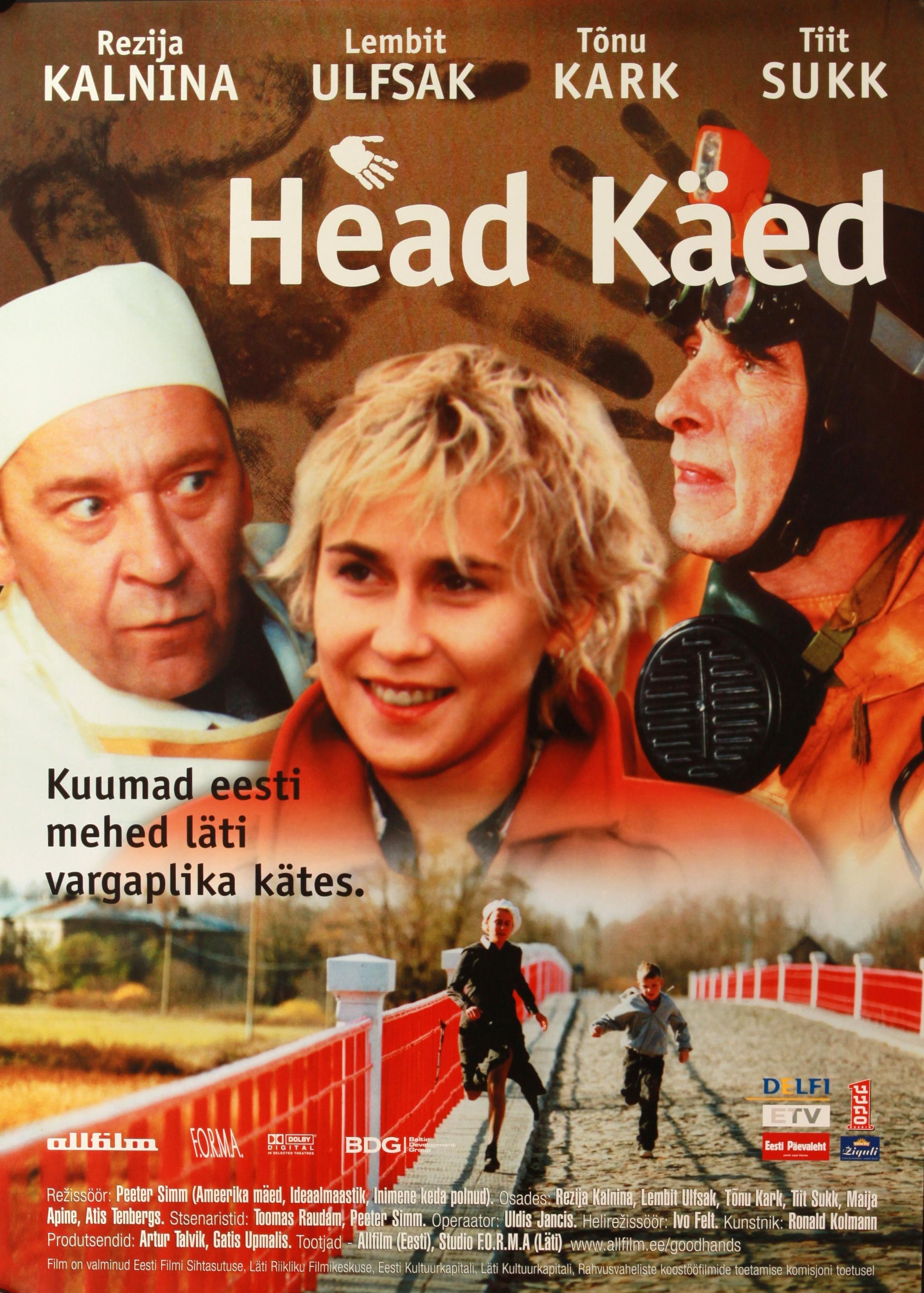 Head käed (2001) -
 Eesti Filmi Sihtasutuse kogu
 