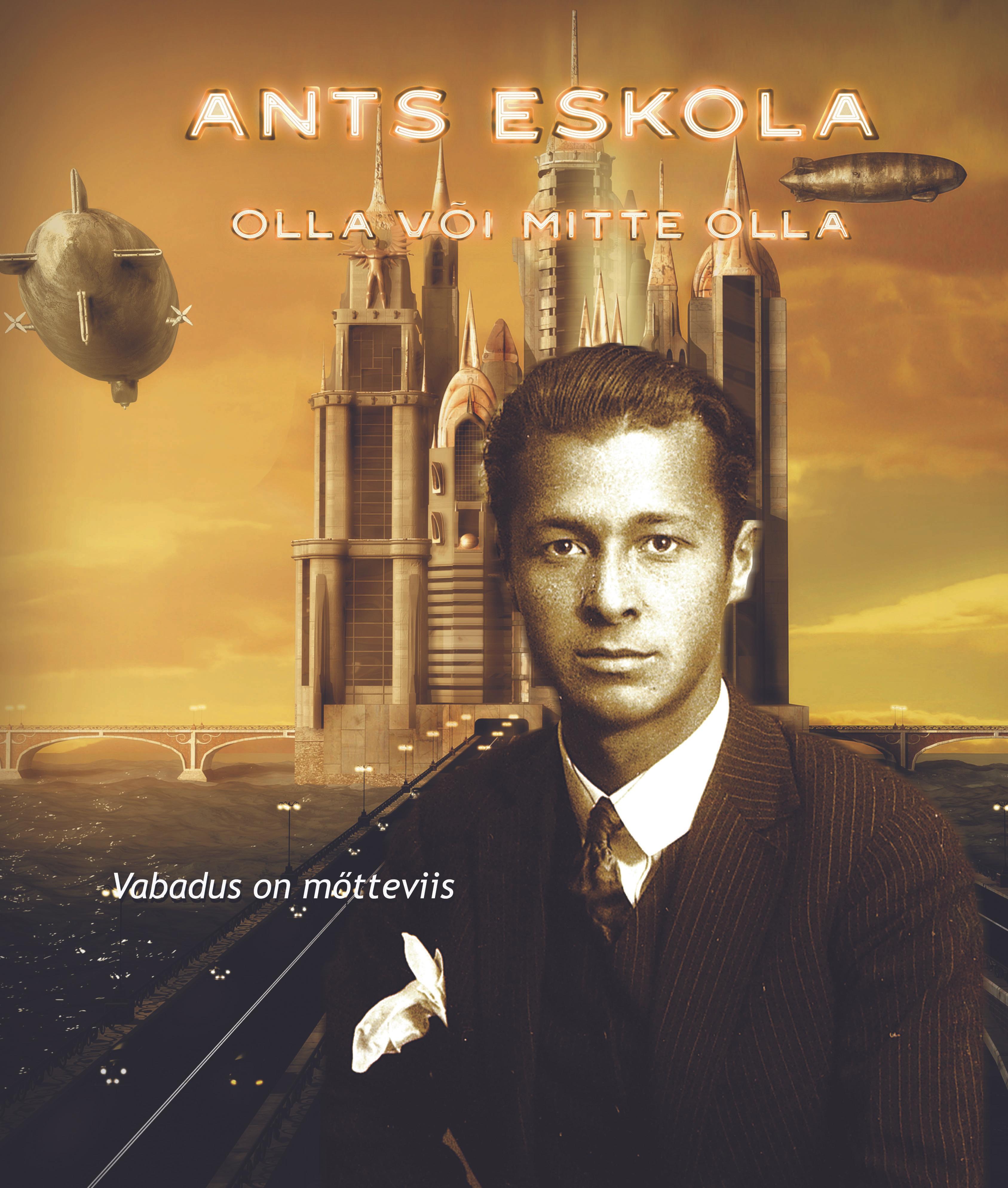 Ants Eskola. Olla või mitte olla (2008) - Eesti Filmi Sihtasutuse kogu