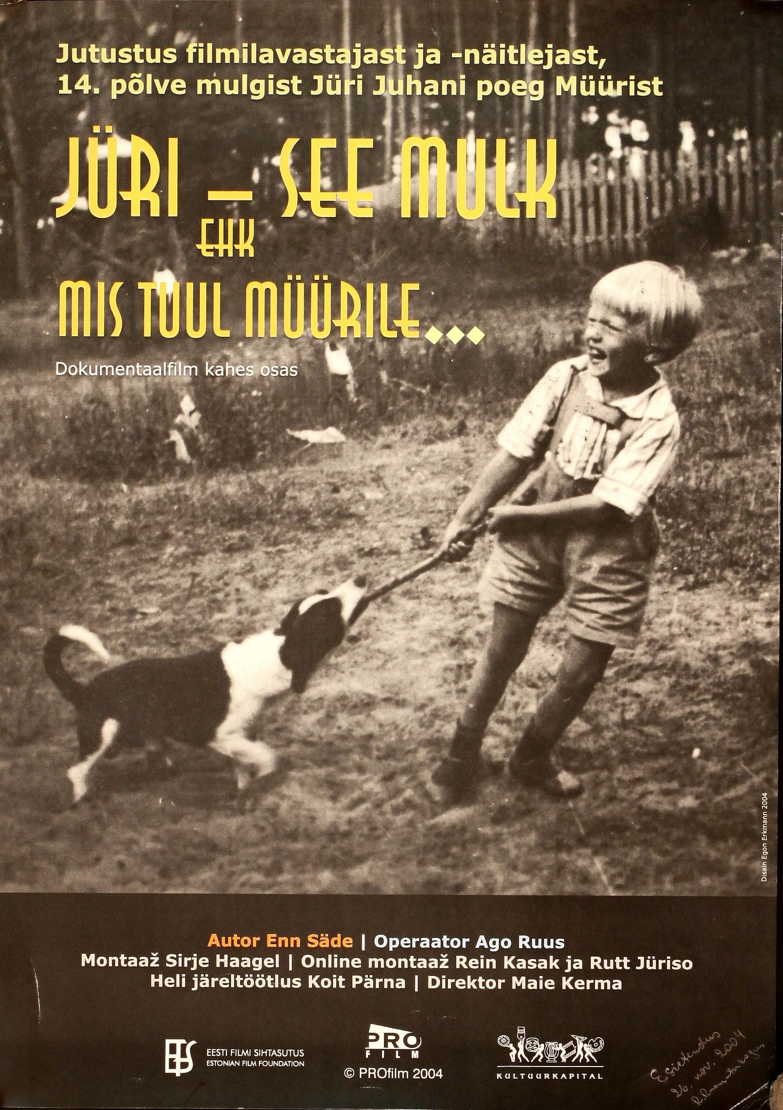 Jüri - see mulk, ehk mis tuul müürile (2004) - Eesti Filmi Sihtasutuse kogu