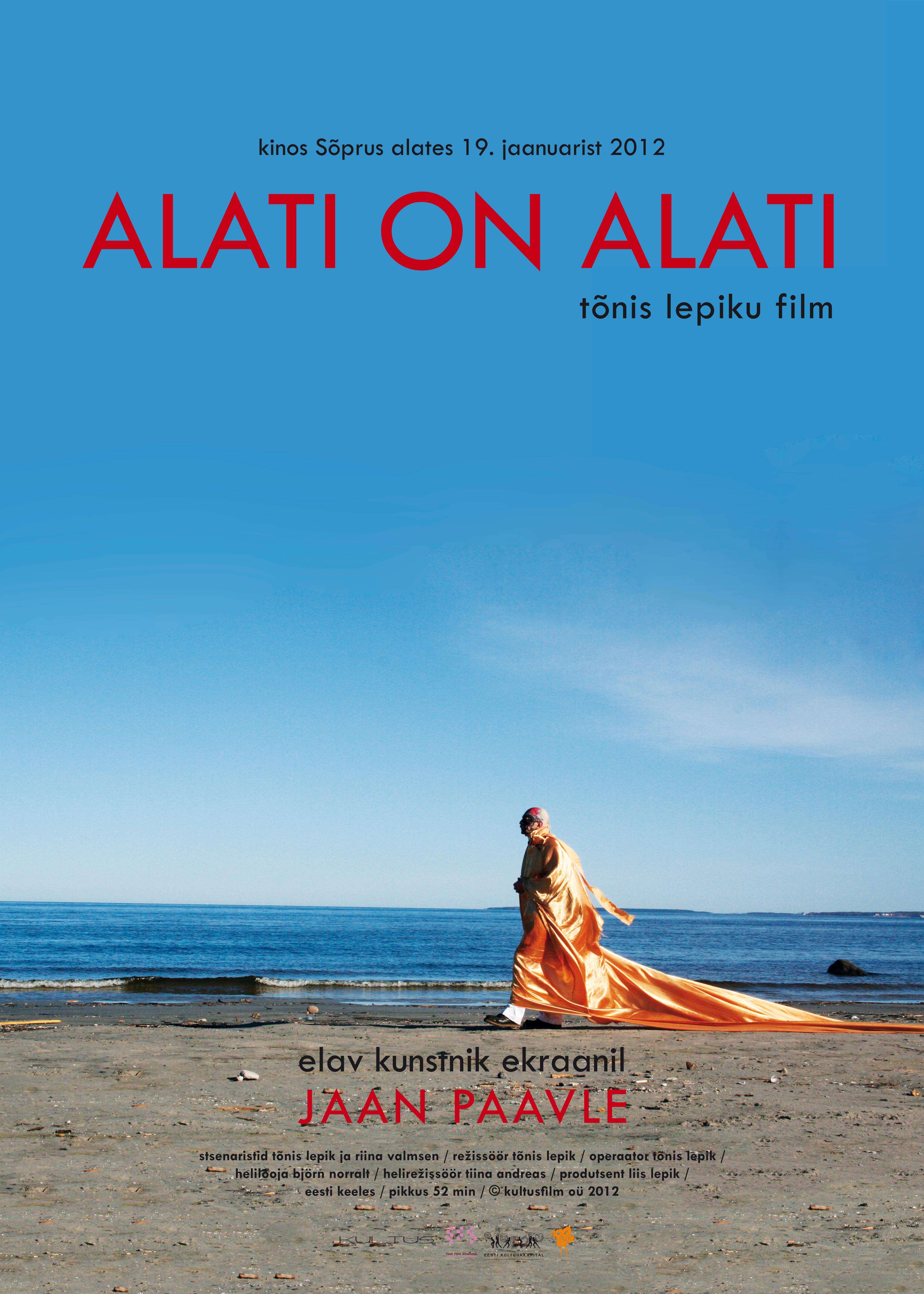 Alati on alati (2012) - Eesti Filmi Sihtasutuse kogu