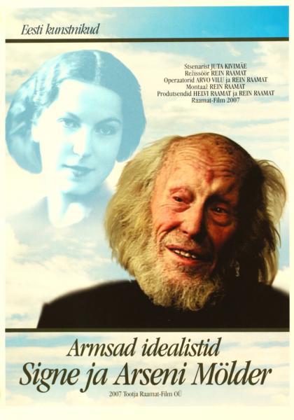 Dokumentaalfilm Armsad idealistid Signe ja Arseni Mölder (2007)