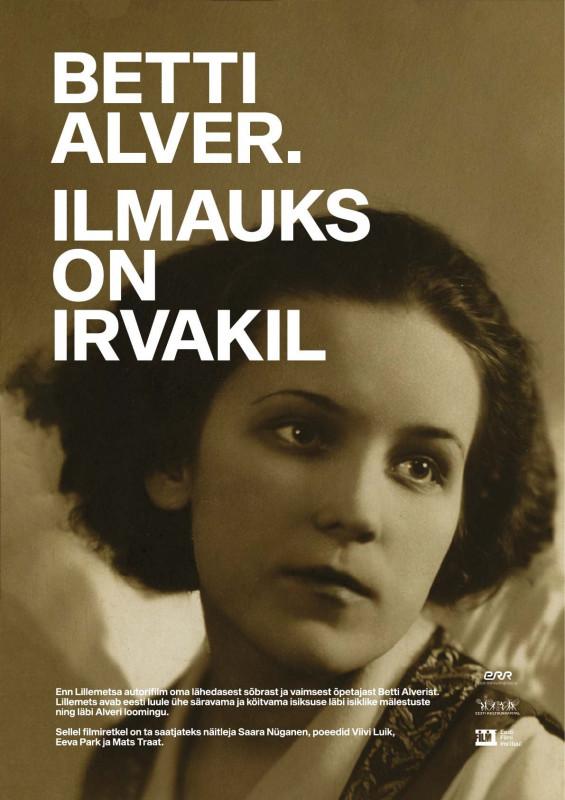 Betti Alver. Ilmauks on irvakil (2020) - Stuudio Navona