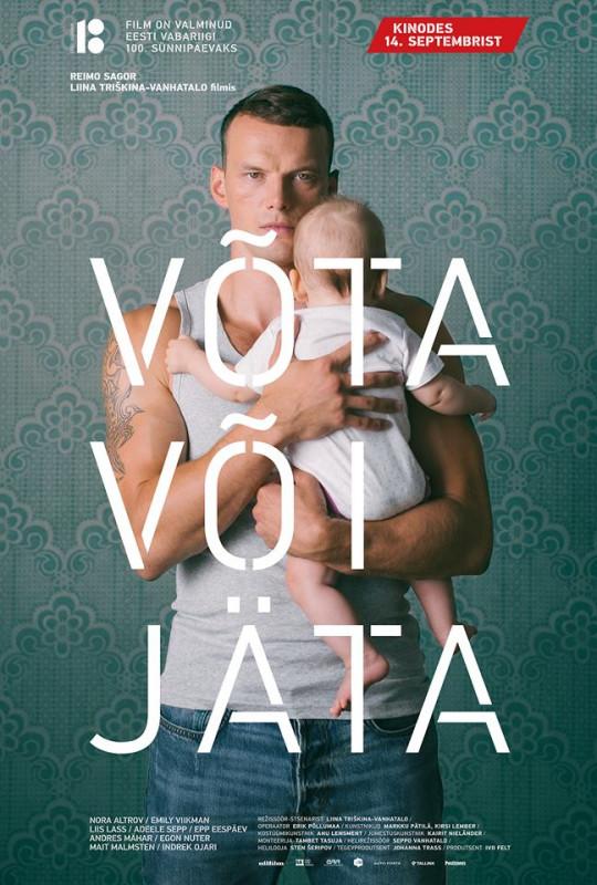 Võta või jäta (2018) - Kujundus Martin Pedanik, foto Janis Kokk - Allfilm